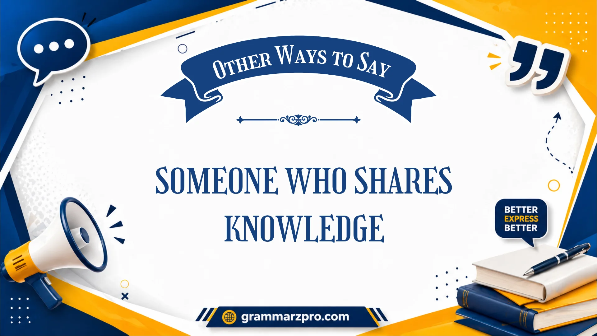 ways to say someone who shares knowledge